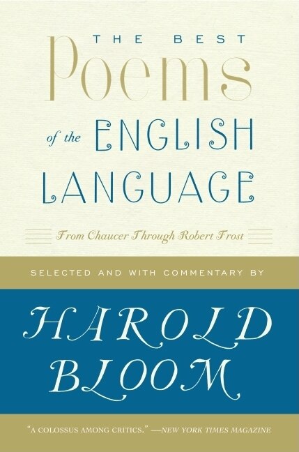 The Best Poems of the English Language by Harold Bloom, Paperback | Indigo Chapters