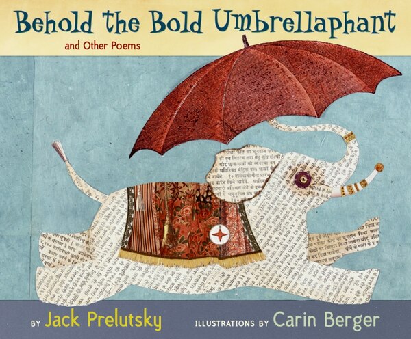 Behold The Bold Umbrellaphant by Jack Prelutsky, Hardcover | Indigo Chapters