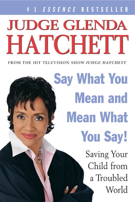 Say What You Mean And Mean What You Say by Glenda Hatchett, Paperback | Indigo Chapters