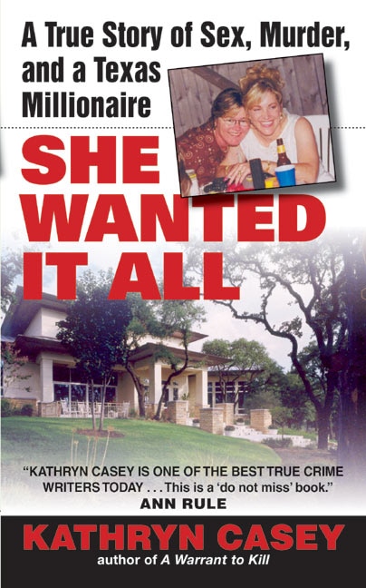 She Wanted It All by Kathryn Casey, Mass Market Paperback | Indigo Chapters