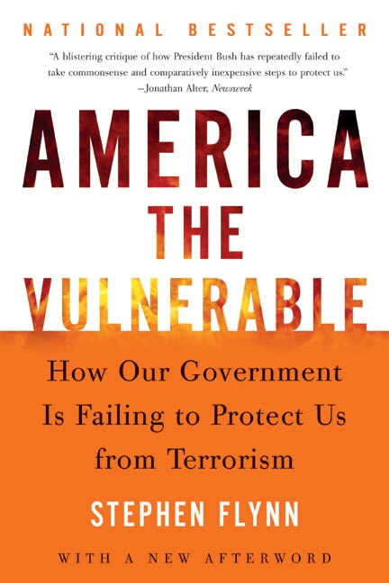 America the Vulnerable by Stephen Flynn, Paperback | Indigo Chapters