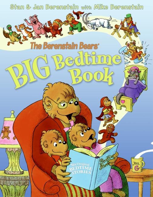 The Berenstain Bears' Big Bedtime Book by Jan Berenstain, Hardcover | Indigo Chapters