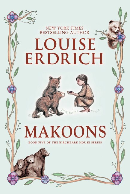 Makoons by Louise Erdrich, Paperback | Indigo Chapters