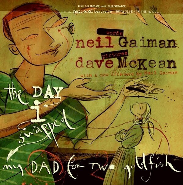 The Day I Swapped My Dad for Two Goldfish by Neil Gaiman, Paperback | Indigo Chapters