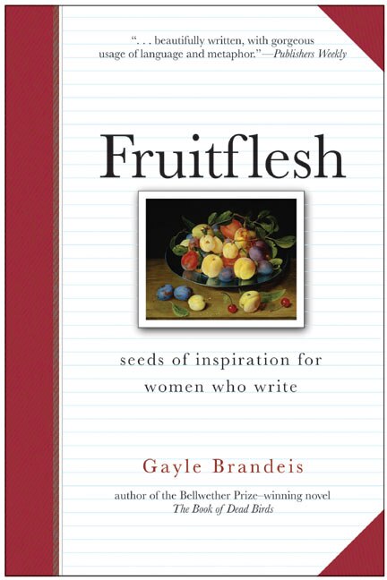 Fruitflesh by Gayle Brandeis, Paperback | Indigo Chapters