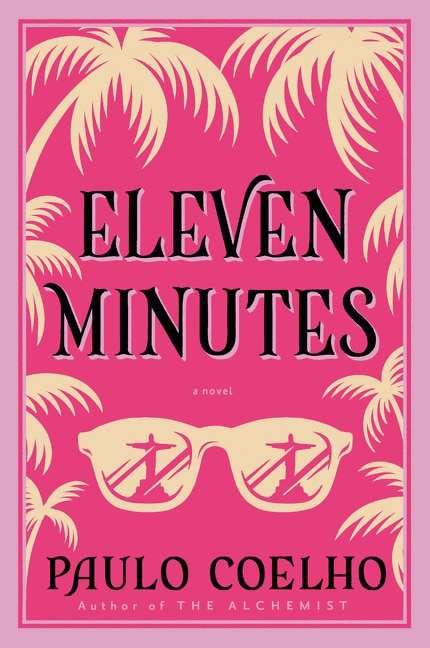 Eleven Minutes by Paulo Coelho, Paperback | Indigo Chapters