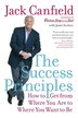The Success Principles(Tm) by Jack Canfield, Paperback | Indigo Chapters