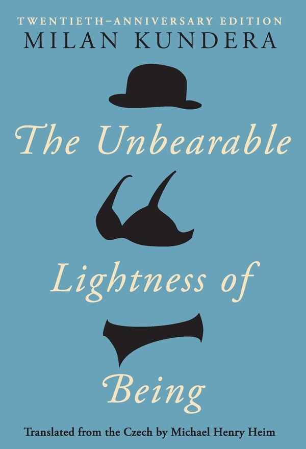 The Unbearable Lightness of Being by Milan Kundera, Hardcover | Indigo Chapters