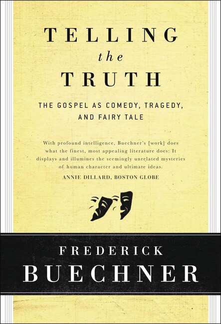 Telling the Truth by Frederick Buechner, Hardcover | Indigo Chapters