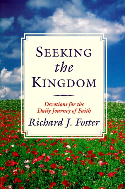 Seeking The Kingdom by Richard J. Foster, Paperback | Indigo Chapters