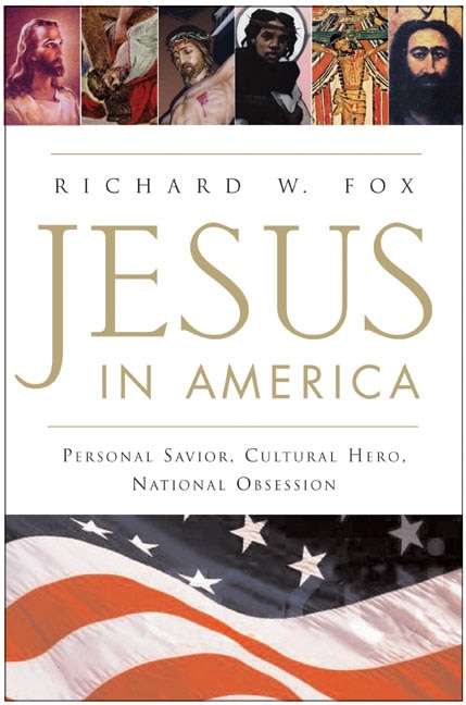 Jesus in America by Richard W Fox, Paperback | Indigo Chapters