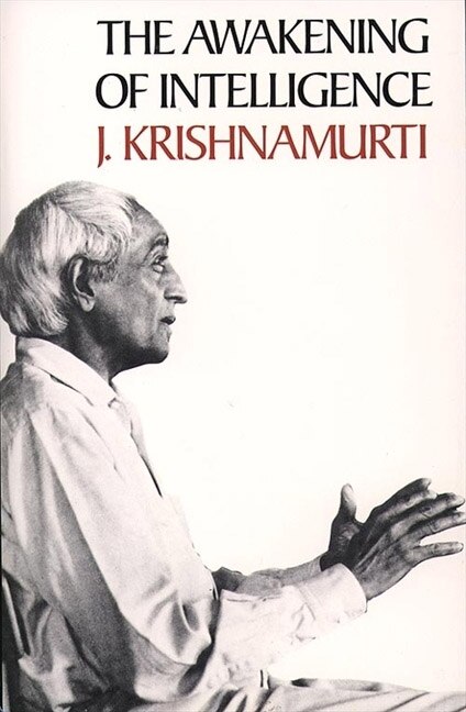 Awakening of Intelligence The by Jiddu Krishnamurti, Paperback | Indigo Chapters