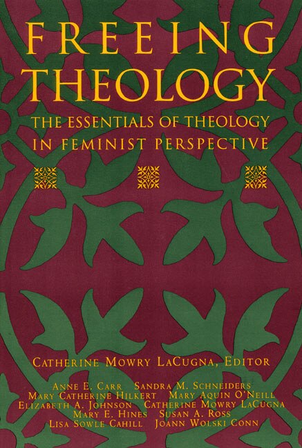 Freeing Theology by Catherine M. Lacugna, Paperback | Indigo Chapters