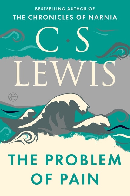 The Problem of Pain by C. S. Lewis, Paperback | Indigo Chapters