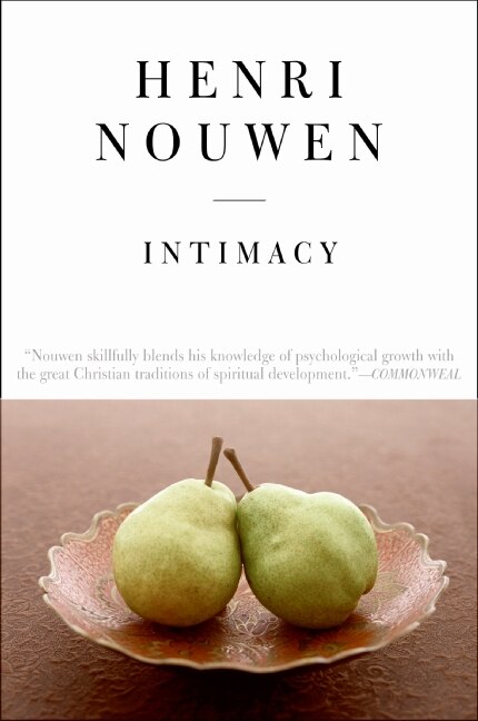 Intimacy by Henri J. M. Nouwen, Paperback | Indigo Chapters