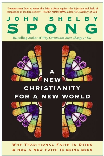 A New Christianity for a New World by John Shelby Spong, Paperback | Indigo Chapters