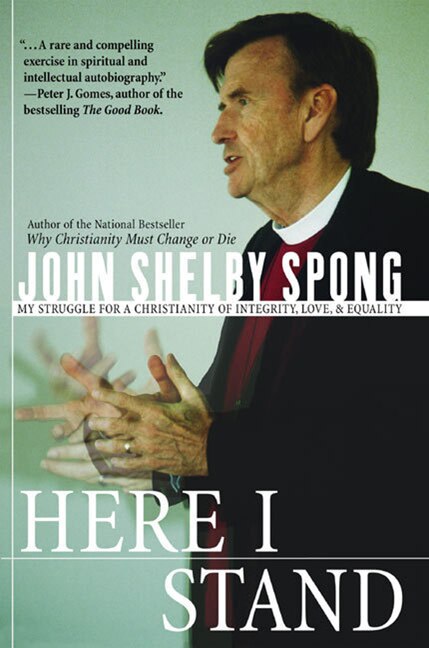 Here I Stand by John Shelby Spong, Paperback | Indigo Chapters