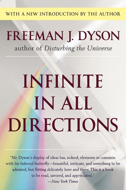 Infinite In All Directions by Freeman J. Dyson, Paperback | Indigo Chapters