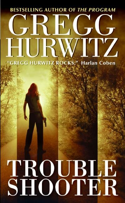 Troubleshooter by Gregg Hurwitz, Mass Market Paperback | Indigo Chapters