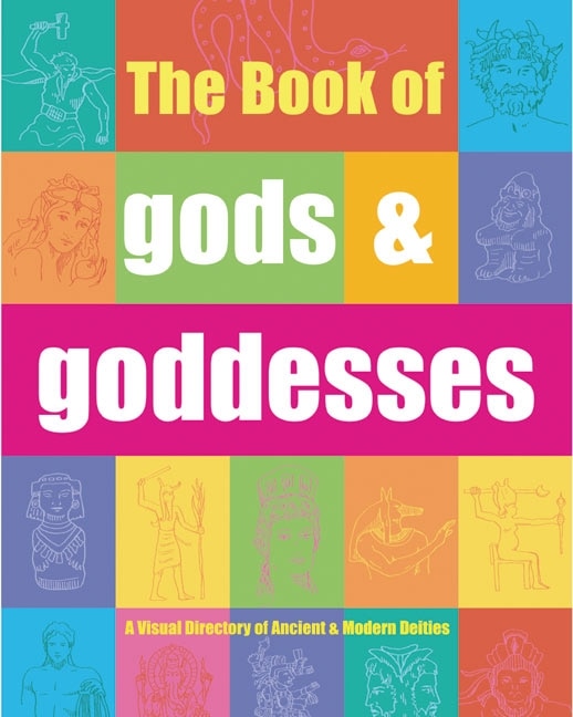 The Book of Gods & Goddesses by Eric Chaline, Hardcover | Indigo Chapters