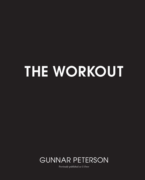 The Workout by Gunnar Peterson, Paperback | Indigo Chapters