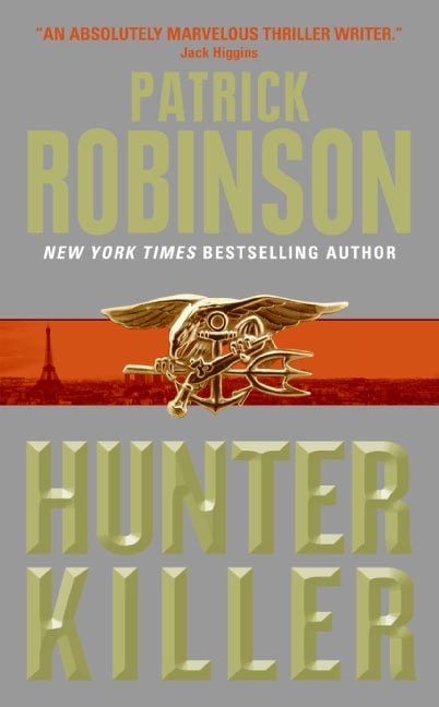 Hunter Killer by Patrick Robinson, Mass Market Paperback | Indigo Chapters