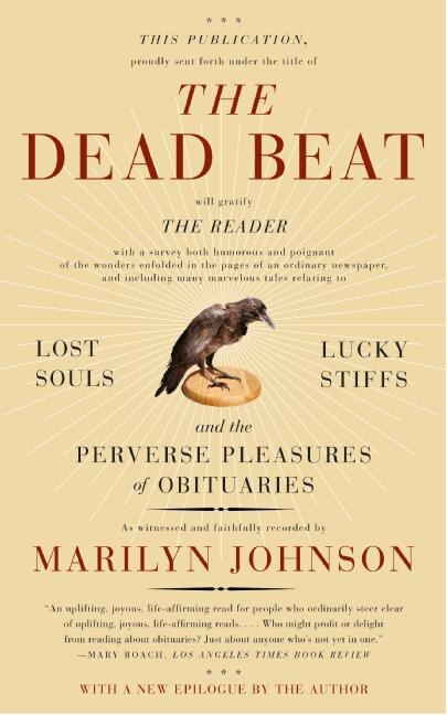 The Dead Beat by Marilyn Johnson, Paperback | Indigo Chapters