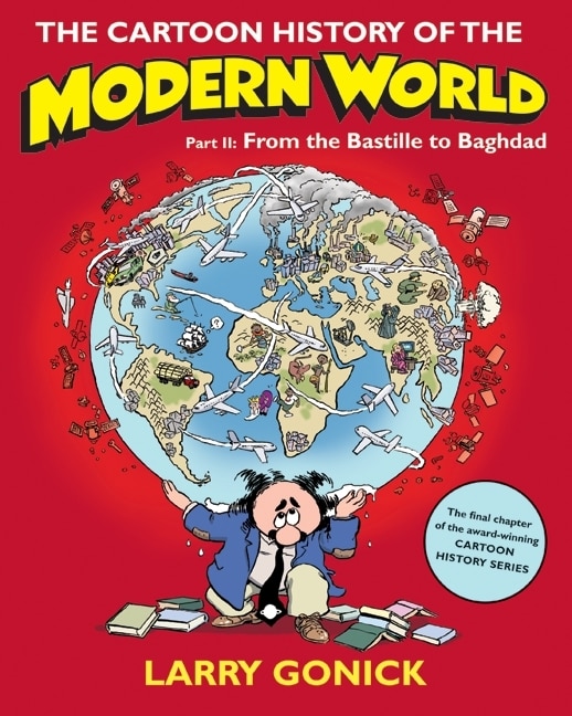 The Cartoon History Of The Modern World Part 2 by Larry Gonick, Paperback | Indigo Chapters