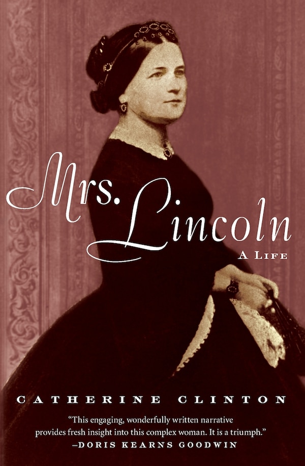 Mrs. Lincoln by Catherine Clinton, Paperback | Indigo Chapters