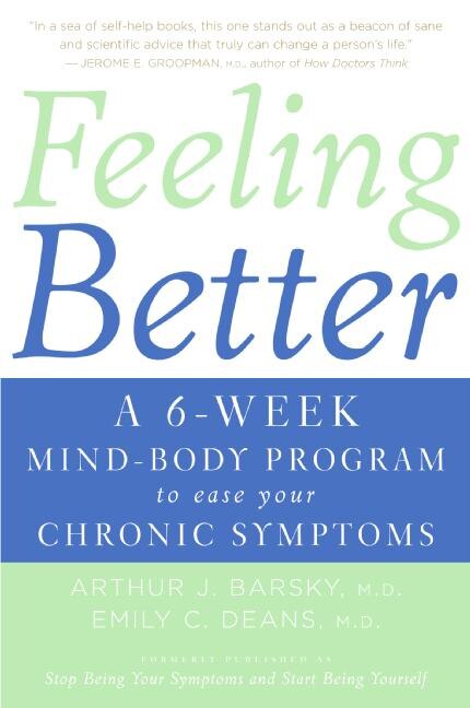 Feeling Better by Arthur J. Barsky, Paperback | Indigo Chapters