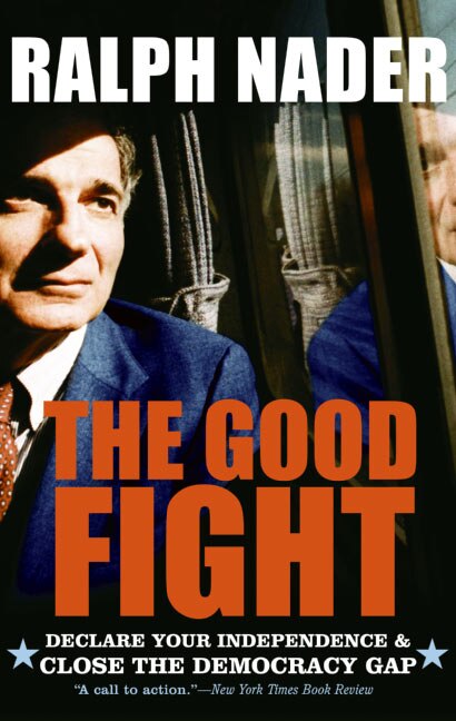 The Good Fight by Ralph Nader, Paperback | Indigo Chapters