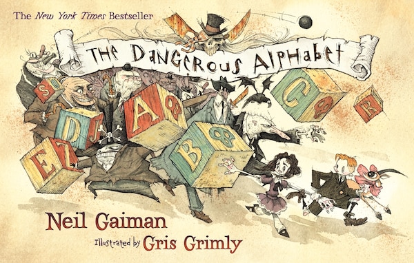 The Dangerous Alphabet by Neil Gaiman, Paperback | Indigo Chapters