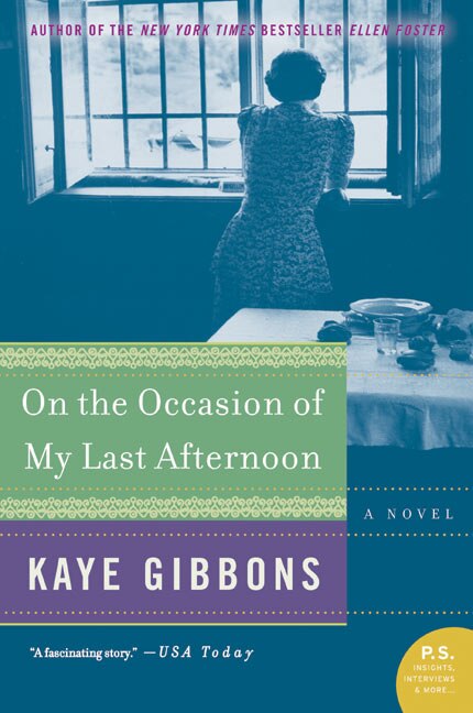 On The Occasion Of My Last Afternoon by Kaye Gibbons, Paperback | Indigo Chapters
