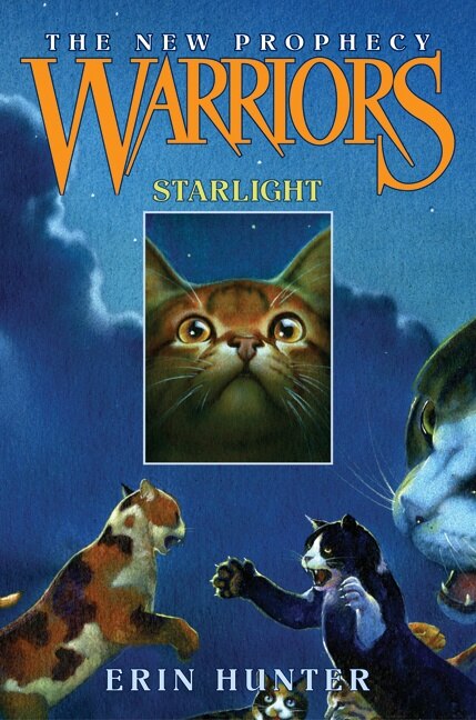 Warriors: The New Prophecy #4: Starlight by Erin Hunter, Hardcover | Indigo Chapters