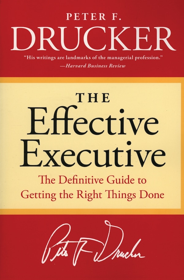 The Effective Executive by Peter F. Drucker, Paperback | Indigo Chapters