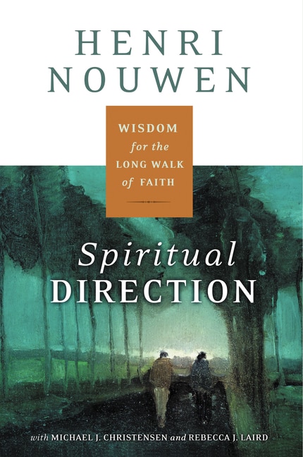 Spiritual Direction by Henri J. M. Nouwen, Paperback | Indigo Chapters