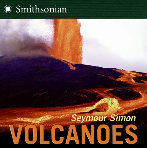 Volcanoes by Seymour Simon, Paperback | Indigo Chapters