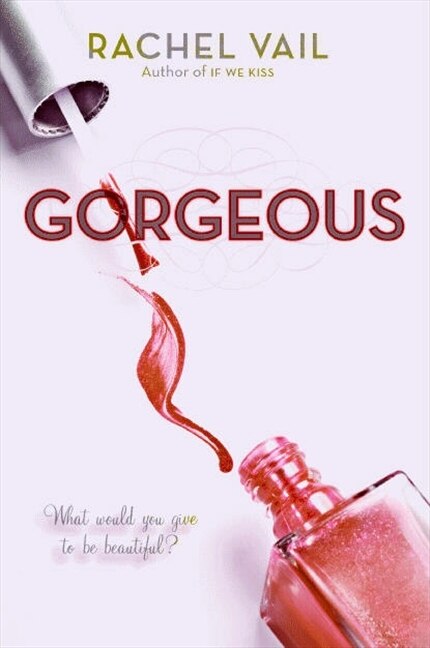 Gorgeous by Rachel Vail, Paperback | Indigo Chapters