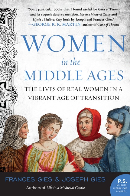 Women In The Middle Ages by Joseph Gies, Paperback | Indigo Chapters