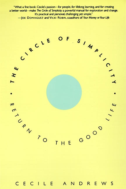The Circle of Simplicity by Cecile Andrews, Paperback | Indigo Chapters
