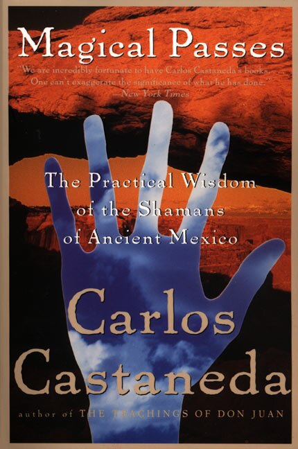 Magical Passes by CARLOS CASTANEDA, Paperback | Indigo Chapters