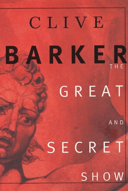 The Great and Secret Show by Clive Barker, Paperback | Indigo Chapters