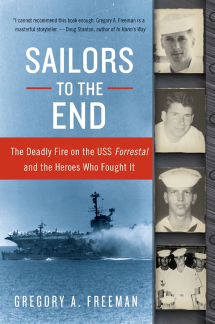 Sailors to the End by Gregory A. Freeman, Paperback | Indigo Chapters