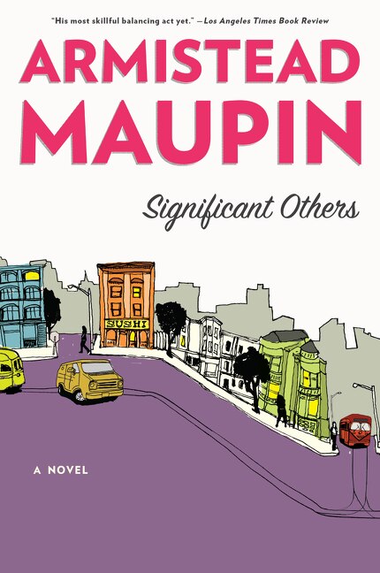 Significant Others by Armistead Maupin, Paperback | Indigo Chapters