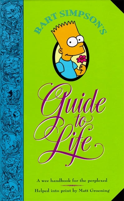 Bart Simpson's Guide to Life by Matt Groening, Hardcover | Indigo Chapters