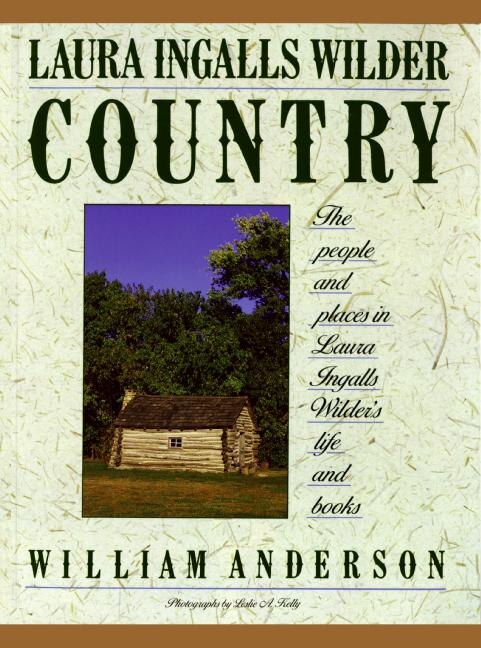 Laura Ingalls Wilder Country by William Anderson, Paperback | Indigo Chapters