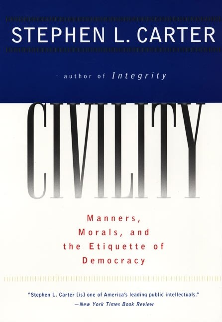 Civility by Stephen L. Carter, Paperback | Indigo Chapters