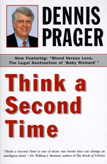 Think A Second Time by Dennis Prager, Paperback | Indigo Chapters