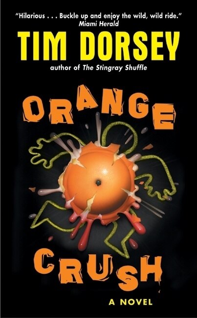 Orange Crush by Tim Dorsey, Mass Market Paperback | Indigo Chapters