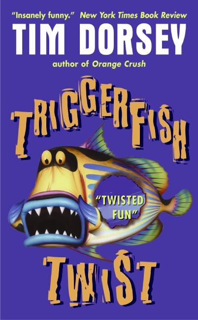 Triggerfish Twist by Tim Dorsey, Mass Market Paperback | Indigo Chapters